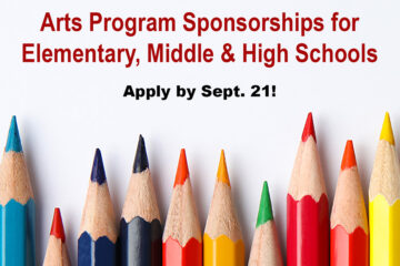 Arts Program Sponsorships for Elementary, Middle & High Schools. Apply by Sept. 21!